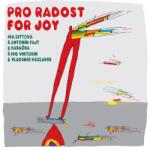 Supraphon Iva Bittová & Vladimír Václavek & Antonín Fajt & Ivo Viktorin & Babačka: Pro radost - Vinyl (LP)