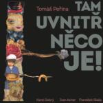 Multiland Tam uvnitř něco je (Peřina Tomáš - Dobrý Karel) - Vinyl (LP)