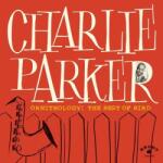 Universal Parker Charlie: Ornithology: Best Of Bird - Vinyl (LP)
