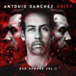 Warner Sanchez Antonio: Shift (Bad Hombre Vol. II) - 2Vinyl (LP)