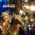 Universal Brown Ian: Ripples - Vinyl (LP)