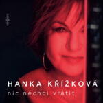 Supraphon Křížková Hana: Nic nechci vrátit - 2Vinyl (LP)
