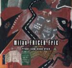 Multiland Frič Fricek Milan: Prošel jsem divny kraje - CD