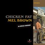 Universal Brown Mel: Chicken Fat - Vinyl (LP)