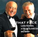 Multisonic Kerndl Laďa a Felix Slováček Big Band: That Faces - CD
