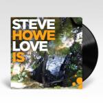 BMG Howe Steve: Love Is - Vinyl (LP)
