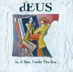 [PIAS] 3LP dEUS: In A Bar, Under The Sea