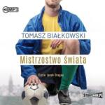 Białkowski Tomasz Mistrzostwo świata audiobook