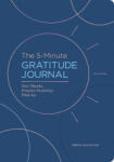 Callisto Publishing The 5-Minute Gratitude Journal (Deluxe Edition) | GODKIN SOPHIA