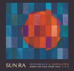 Sun Ra - Monorails & Satellites (Works For Solo Piano Vols. 1, 2, 3) (Reissue) (3 LP) (0881626521717)