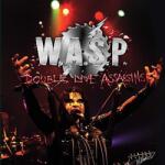 W. A. S. P W. A. S. P. - Double Live Assassins (Reissue) (2 LP) (0636551898614)
