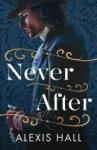 Amazon Publishing Never After | HALL ALEXIS