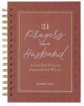 Christian Art Publishers 31 Prayers for My Husband; A Guided Prayer Journal