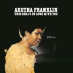 Aretha Franklin - This Girl's In Love With You (Reissue) (LP) (5060672883610)