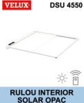 Velux Rulou interior opac solar ferestre terasa VELUX DSU 4550 (DSU 4550 60x60)