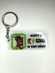  „Azért a lósznak is van vége! beszólós kulcstartó (CQ05465)