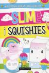 Praca zbiorowa Slime și squishies. Joacă colorată și creativă