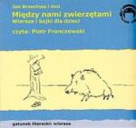 Jan Brzechwa i inni Între noi, animalele. Poezii și basme pentru copii