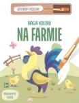 Olesiejuk Na farmie. Magia koloru Carte de colorat
