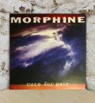 MORPHINE - CURE FOR PAIN - Vinyl (8719262002647)