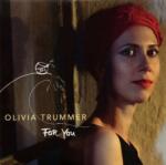 Trummer, Olivia - FOR YOU (180 GR 12"-LTD. ) - Vinyl (5054197118722)