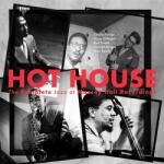 Various Artists - Hot House: The Complete Jazz At Massey Hall Recordings - Vinyl (7253080)