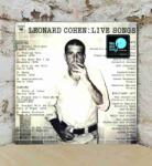 Leonard Cohen LEONARD COHEN: LIVE SONGS - Vinyl (0889854353414)