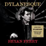 Bryan Ferry - DYLANESQUE - Vinyl (6416472)