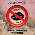 Romeo Void - Live From Mabuhay Gardens, November 14, 1980 (Opaque Galaxy Blue Coloured) (LP) (0089353510923)