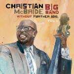 Christian McBride Big Band - Without Further Ado, Vol 1 (LP) (0708857120314)