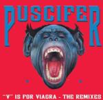 Puscifer - "V" Is For Viagra - The Remixes (Reissue) (2 LP) (4050538768022)