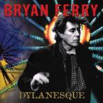 Bryan Ferry - DYLANESQUE - CD (6418514)