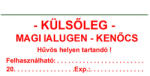  Gyógyszertári címke - KÜLSŐLEG, MAGI IALUGEN-KENŐCS Hűvös helyen tartandó! 50x25mm 1000 db/40gy