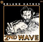 Roland Haynes - 2nd Wave (Reissue) (LP) (<![CDATA[0848064011088]]>)