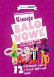Akson Kreacje balonowe. Postaci z bajek Vademecum cz. 2