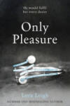 Pan Macmillan Only Pleasure | Lora Leigh