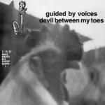 Guided By Voices - Devil Between My Toes (Reissue) (LP) (753417008113)