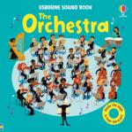 Usborne The Orchestra - Carte muzicală pentru copii 3+ ani, Usborne (9781835408728)
