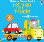 Usborne Let's go on a Truck! - Carte cu sunete pentru copii 12+ luni, Usborne (9781835403525)