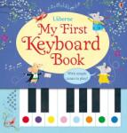 Usborne My First Keyboard Book - Carte pentru copii 3+ ani, Usborne (9781409582403)