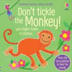 Usborne Don't Tickle the Monkey! - Carte cu sunete pentru copii 6+ luni, Usborne (9781474990684)