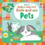 Usborne Baby's Very First Slide and See Pets - Carte pentru copii 6+ luni, Usborne (9781474999083)