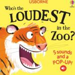 Usborne Who's the Loudest in the Zoo? - Carte pentru copii 12+ luni, Usborne (9781805076544)