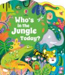 Usborne Who's in the Jungle Today? - Carte pentru copii 12+ luni, Usborne (9781805077084)