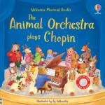 Usborne The Animal Orchestra Plays Chopin - Carte pentru copii 12+ luni, Usborne (9781805074342)