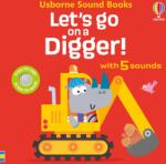 Usborne Let's go on a Digger - Carte cu sunete pentru copii 12+ luni, Usborne (9781805314509)