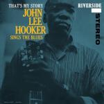 John Lee Hooker - That's My Story: John Lee Hooker Sings The Blues (Remastered) (High Quality) (LP) (0888072738379)