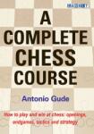 Gambit A Complete Chess Course