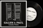 Galen & Paul - Lonely Town (7") (0196588122774)