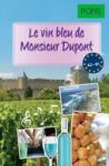 Praca zbiorowa Le vin bleu de Monsieur Dupont audiobook